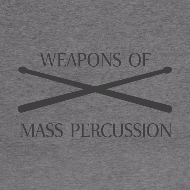 Weapons Of Mass Percussion Drum Sticks by amalya